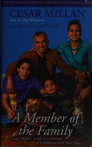 Cesar Millan: A member of the family (2009, Hodder & Stoughton)