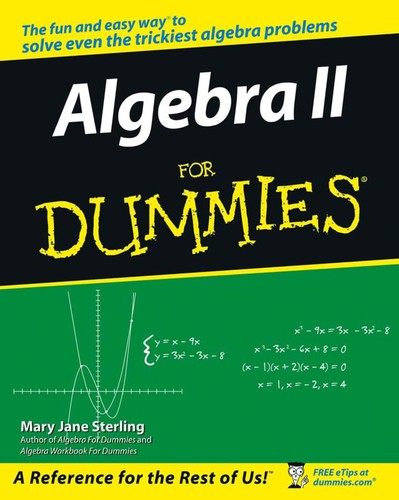 Mary Jane Sterling: Algebra II for dummies (2006, Wiley)