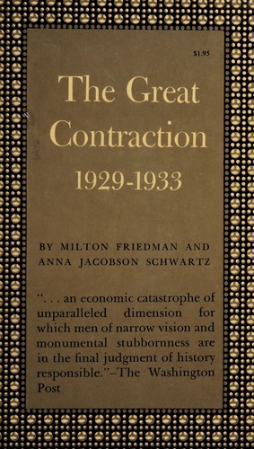 Milton Friedman: The great contraction, 1929-1933 (1965, Princeton University Press)