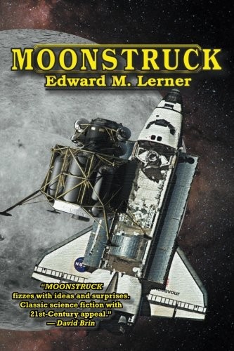Edward M. Lerner: Moonstruck (Paperback, 2011, FoxAcre Press)