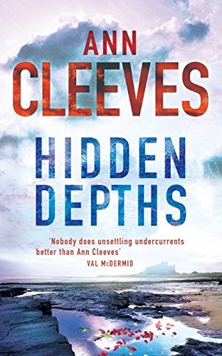 Ann Cleeves: Hidden Depths (Paperback, 2007, Pan Publishing)