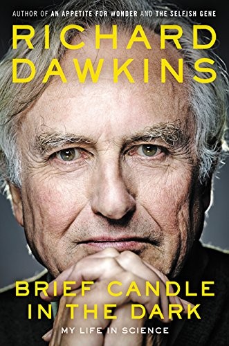 Richard Dawkins: Brief Candle in the Dark: My Life in Science (2015, Ecco, Ecco, an imprint of HarperCollins Publishers)