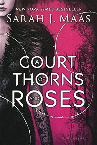 Sarah J. Maas: A Court Of Thorns And Roses (Turtleback School & Library Binding Edition) (2016, Turtleback Books)