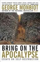 George Monbiot: Bring on the Apocalypse (2008, Anchor Canada)