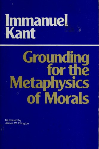 Immanuel Kant: Grounding for the metaphysics of morals (1988, Hackett Pub. Co.)