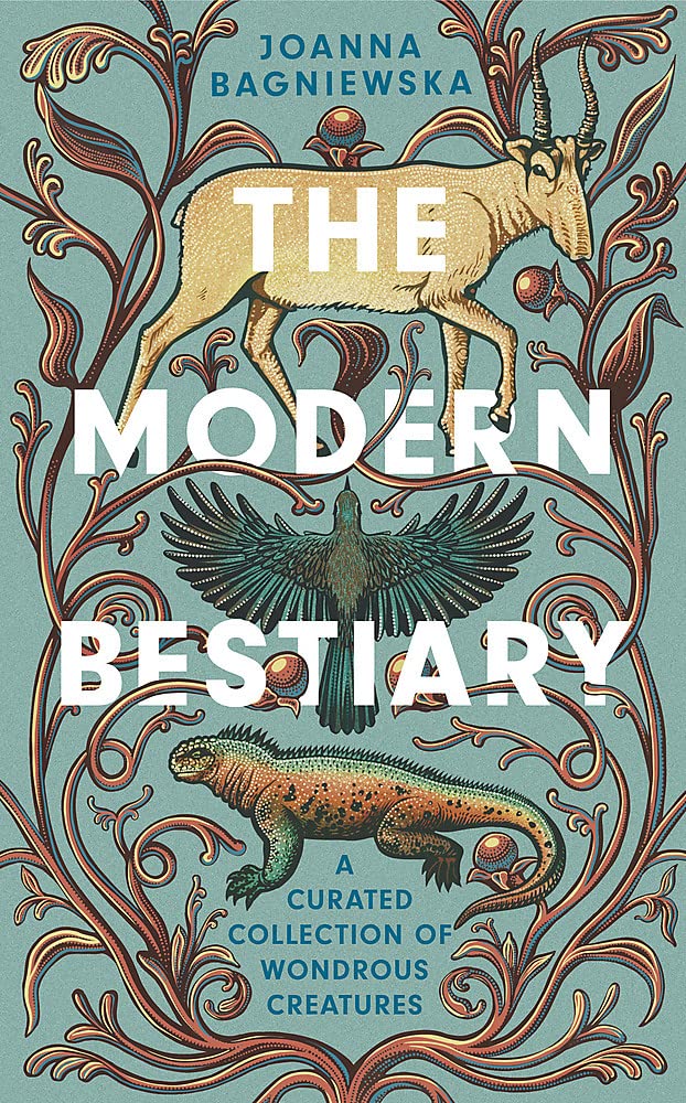 Joanna Bagniewska: Modern Bestiary (Hardcover, 2022, Headline Publishing Group)