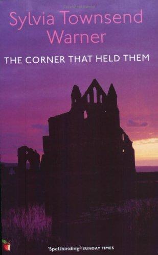 Sylvia Townsend Warner: The Corner That Held Them (Virago Modern Classics) (Hardcover, 1988, Virago Press, Limited)