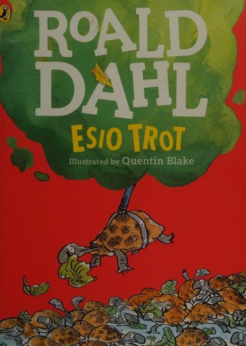 Quentin Blake, Roald Dahl: Esio Trot (2016, Penguin Books, Limited, Puffin)