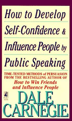 Dale Carnegie: How to Develop Self-Confidence And Influence People By Public Speaking (Paperback, 1991, Pocket)