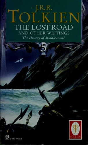 J.R.R. Tolkien, Christopher Tolkien: The Lost Road and Other Writings (The History of Middle-Earth, Vol. 5) (Paperback, 1996, Del Rey)