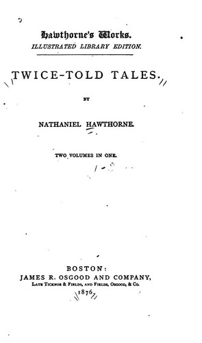 Nathaniel Hawthorne: Twice-Told Tales (1876, J.R. Osgood)