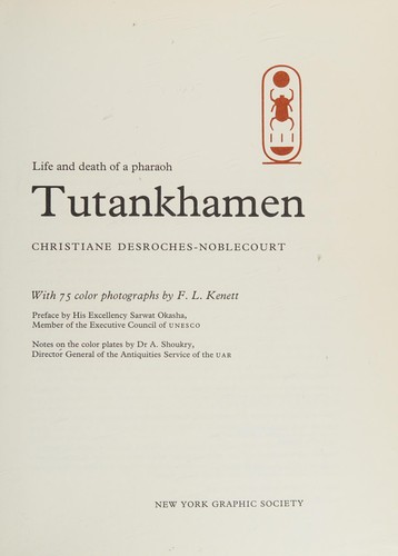 Christiane Desroches-Noblecourt: Tutankhamen (1963, New York Graphic Society)