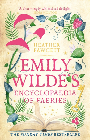 Heather Fawcett: Emily Wilde's Encyclopaedia of Faeries (EBook, 2023, Little Brown Book Group)