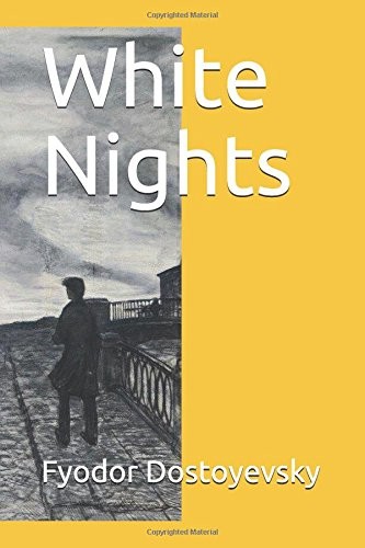 Fyodor Dostoevsky: White Nights (Paperback, 2017, Independently published)