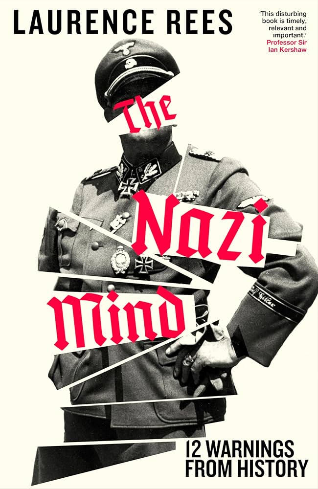 Laurence Rees: The Nazi Mind (Hardcover, 2025, Penguin Books Ltd)