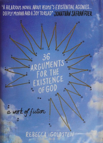 Rebecca Goldstein: 36 arguments for the existence of God (2010, Corvus)