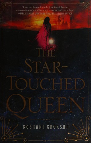 Roshani Chokshi: The star-touched queen (2016)