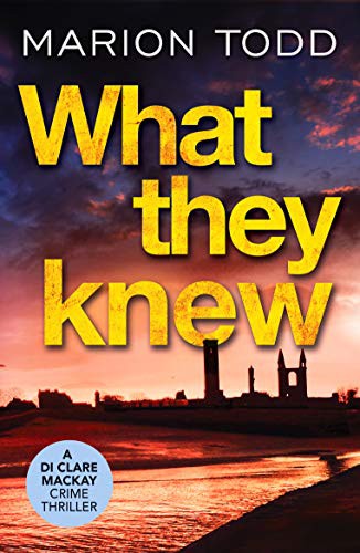 Marion Todd: What They Knew (Paperback)