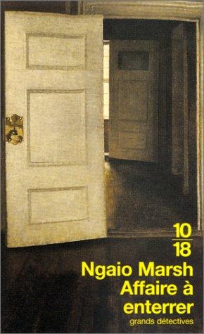 Ngaio Marsh: Affaire à enterrer (Paperback, French language, 2000, Editions 10/18)