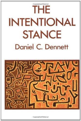 Daniel C. Dennett: The intentional stance (1987)