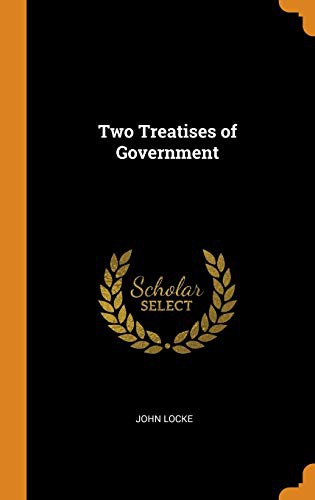 John Locke: Two Treatises of Government (Hardcover, 2018, Franklin Classics Trade Press)