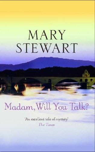 Mary Stewart, Stewart, Mary.: Madam, Will You Talk? (Coronet Books) (Paperback, 1990, Hodder & Stoughton Ltd)