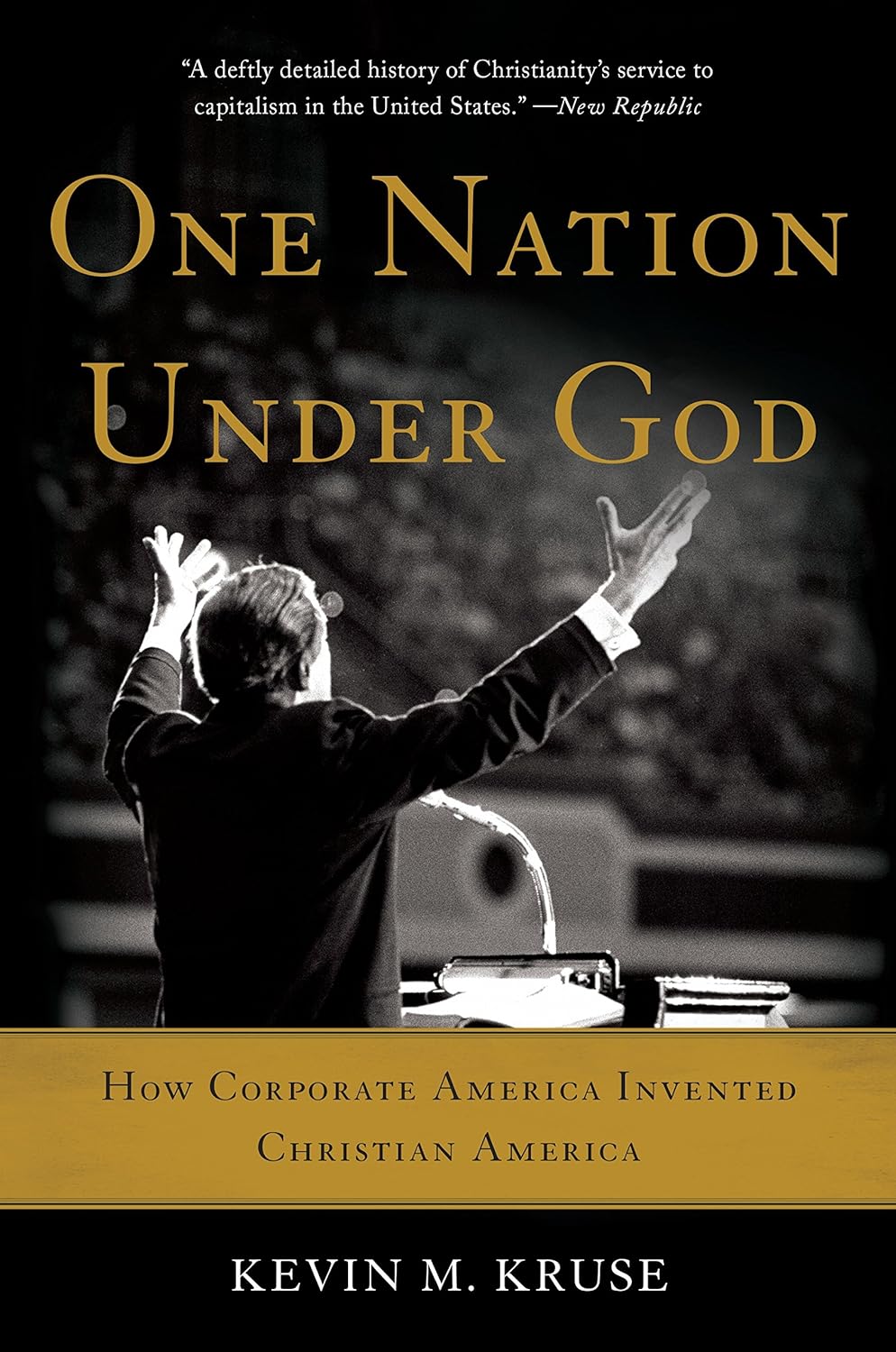 Kevin Michael Kruse: One Nation Under God (Paperback, 2016, Basic Books)