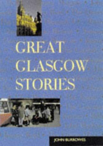 John Burrowes: Great Glasgow stories (1998, Mainstream Pub.)