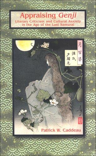 Patrick W. Caddeau: Appraising Genji (Paperback, 2007, State University of New York Press)