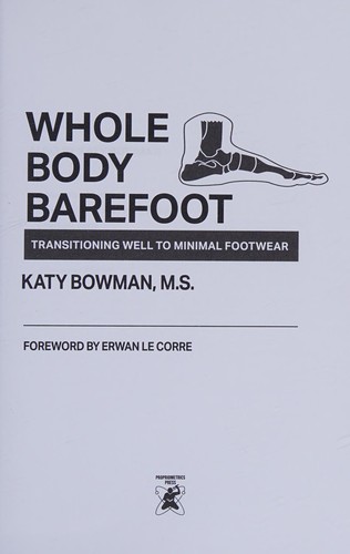 Katy Bowman: Whole body barefoot (2015)