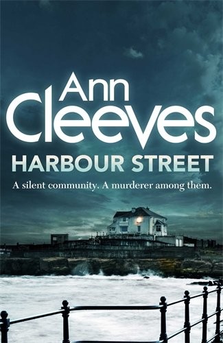 Ann Cleeves: Harbour Street (Hardcover, 2014, Macmillan)