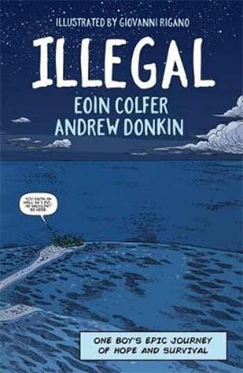 Eoin Colfer, Andrew Donkin, Giovanni Rigano: Illegal (GraphicNovel, 2018, Hachette Children's Group)