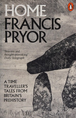 Francis Pryor: Home (2015, Penguin Books, Limited)