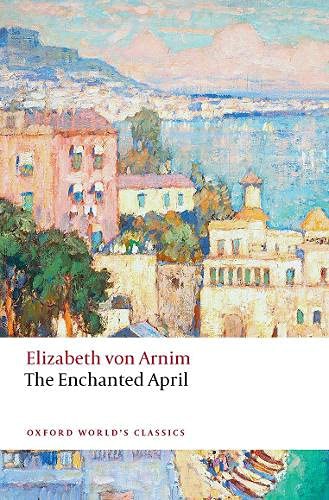 Elizabeth von Arnim, Isobel Maddison: The Enchanted April (Paperback, 2022, Oxford University Press)