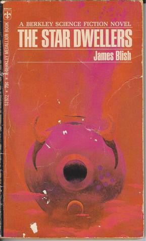 James Blish: The Star Dwellers (Paperback, 1961, Berkley)