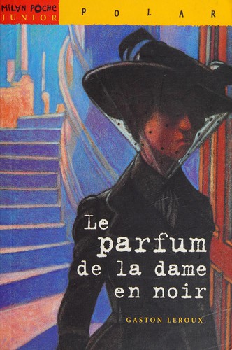 Gaston Leroux: Le parfum de la dame en noir (Paperback, French language, 2000, Milan)