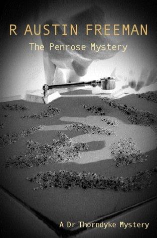 R. Austin Freeman: The Penrose Mystery (A Dr Thorndyke Mystery) (Paperback, 2001, House of Stratus)