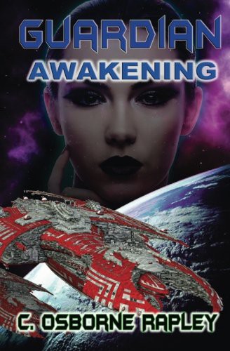 Mr C Osborne Rapley: Guardian Awakening (Paperback, 2015, CreateSpace Independent Publishing Platform)