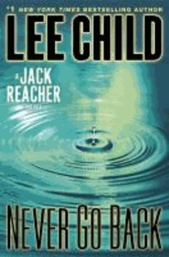 Lee Child: Never Go Back (Jack Reacher, #18)