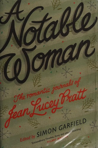 Simon Garfield, Jean Lucey Pratt: Notable Woman (2015, Canongate Books)