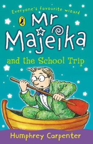 Humphrey Carpenter: Mr. Majeika and the School Trip (1999, Puffin Books)