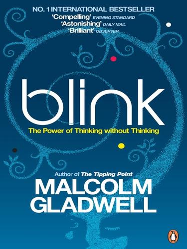 Malcolm Gladwell: Blink (EBook, 2009, Penguin Group UK)