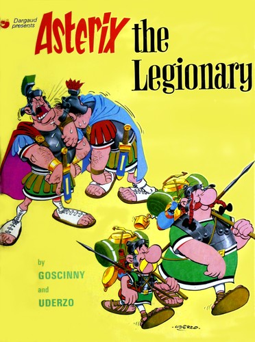 René Goscinny: Asterix the Legionary (Hardcover, 1995, Hodder Children's Books)