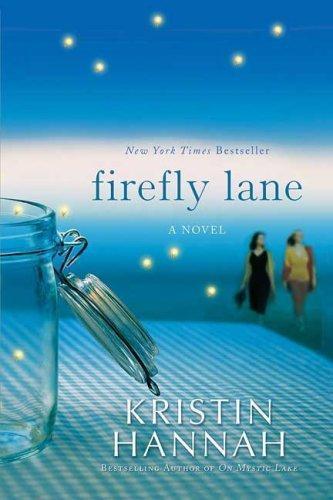 Kristin Hannah: Firefly Lane (2009)