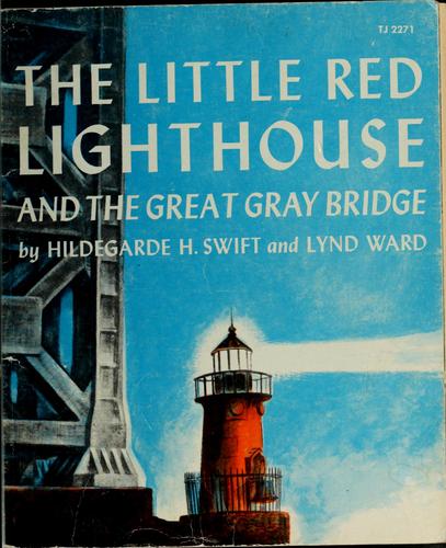 Hildegarde Hoyt Swift: The little red lighthouse and the great gray bridge (1973, Scholastic Book Services)