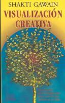 Shakti Gawain: Visualizacion Creativa (Creative Visualization) (Paperback, Spanish language, 1999, Alamah)