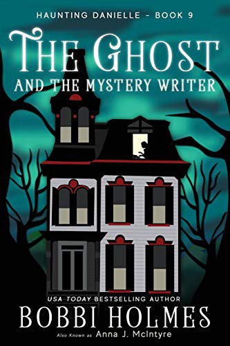 Bobbi Holmes, Elizabeth Mackey: The Ghost and the Mystery Writer (Paperback, 2016, CreateSpace Independent Publishing Platform, Createspace Independent Publishing Platform)