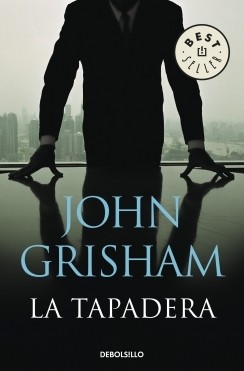 John Grisham: La tapadera (2008, Debolsillo)