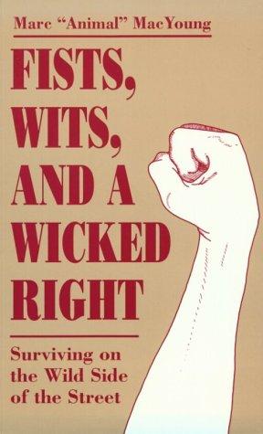 Marc MacYoung: Fists, wits, and a wicked right (1991, Paladin Press)