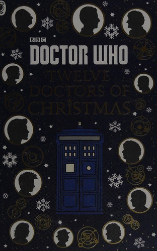 Gary Russell, Scott Handcock, Colin Brake, British Broadcasting Company Staff, Richard Dungworth: Twelve Doctors of Christmas (2016, Penguin Books, Limited)